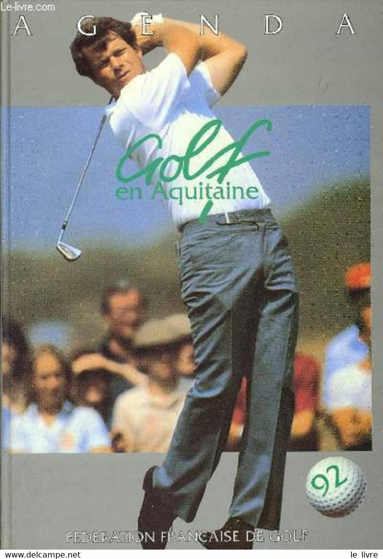 AGENDA 1992 : Golf En Aquitaine - COLLECTIF - 1991 - Blank Diaries