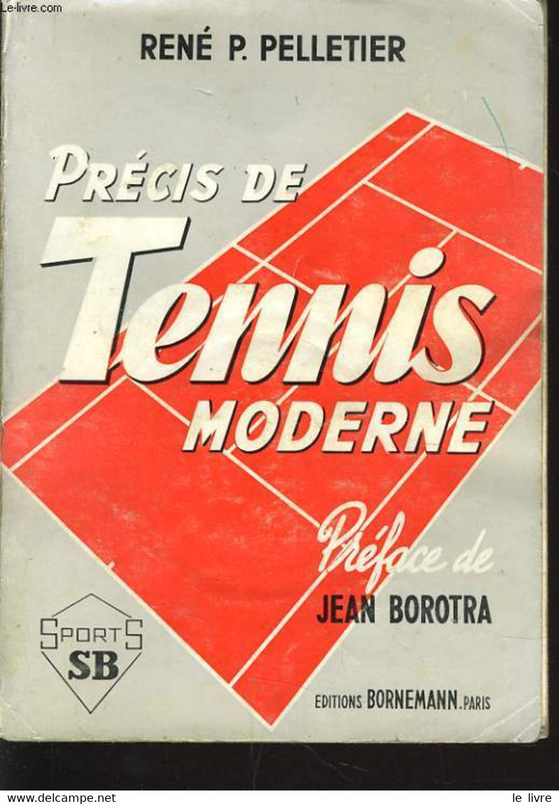 PRECIS DE TENNIS MODERNE - RENE P. PELLETIER - 1968 - Boeken