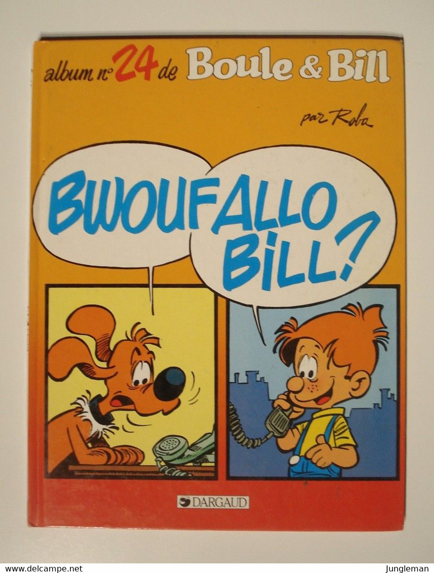 Album Boule & Bill N° 24 - Bwoufallo Bill - Couverture Cartonnée - Editions Dargaud - Roba - Dépôt Légal : Décembre 1995 - Boule Et Bill