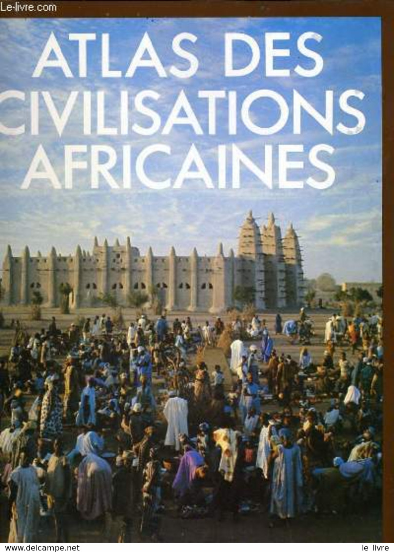 ATLAS DES CIVILISATIONS AFRICAINES - COLLECTIF - 1986 - Encyclopédies