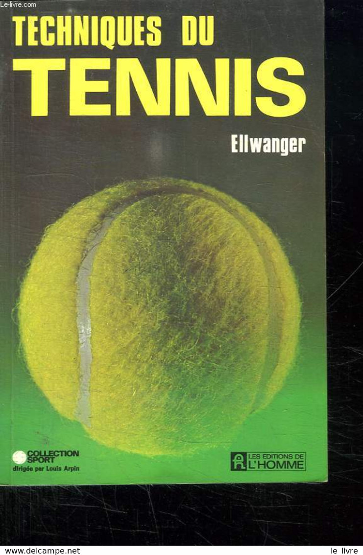 TECHNIQUES DU TENNIS. - ELLWANGER. - 1975 - Books