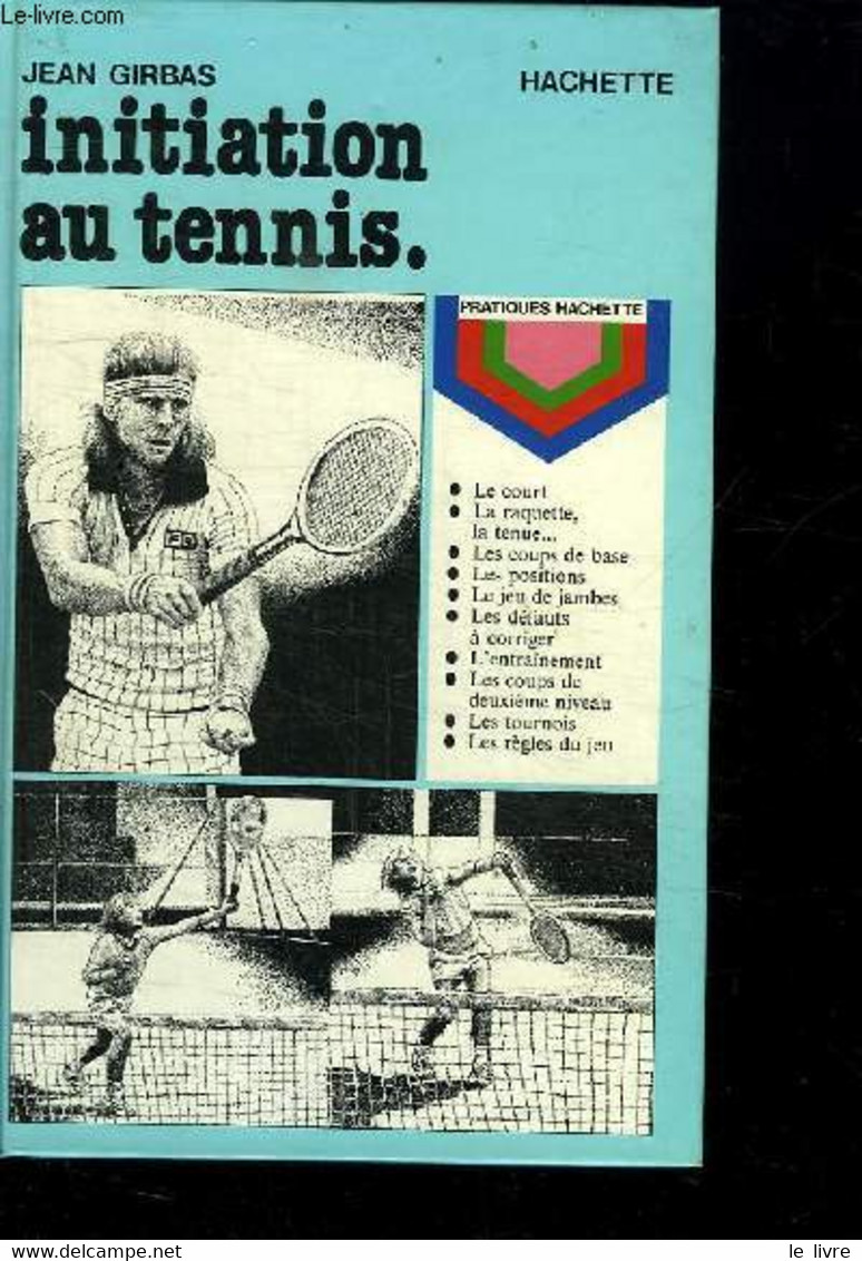 INITIATION AU TENNIS. - GIRBAS JEAN. - 1982 - Books