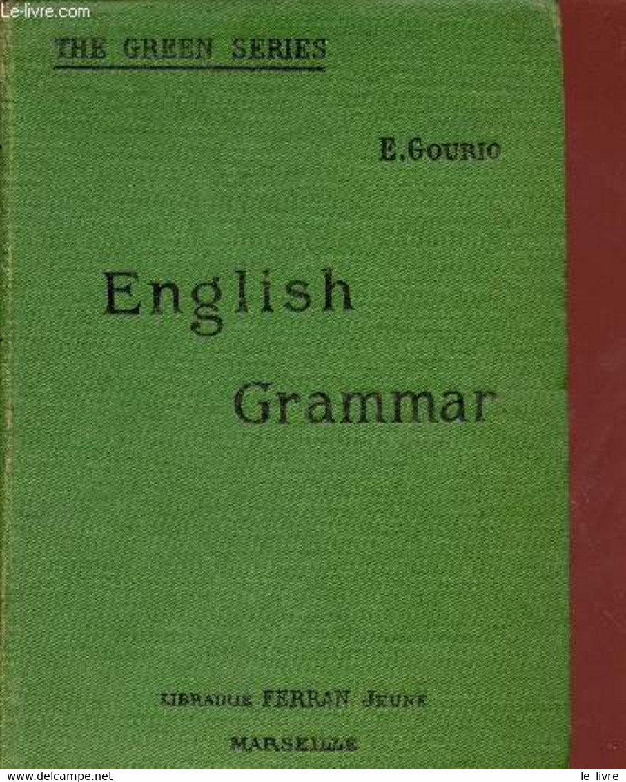 ENGLISH GRAMMAR. - GOURIO E. - 1906 - Inglés/Gramática