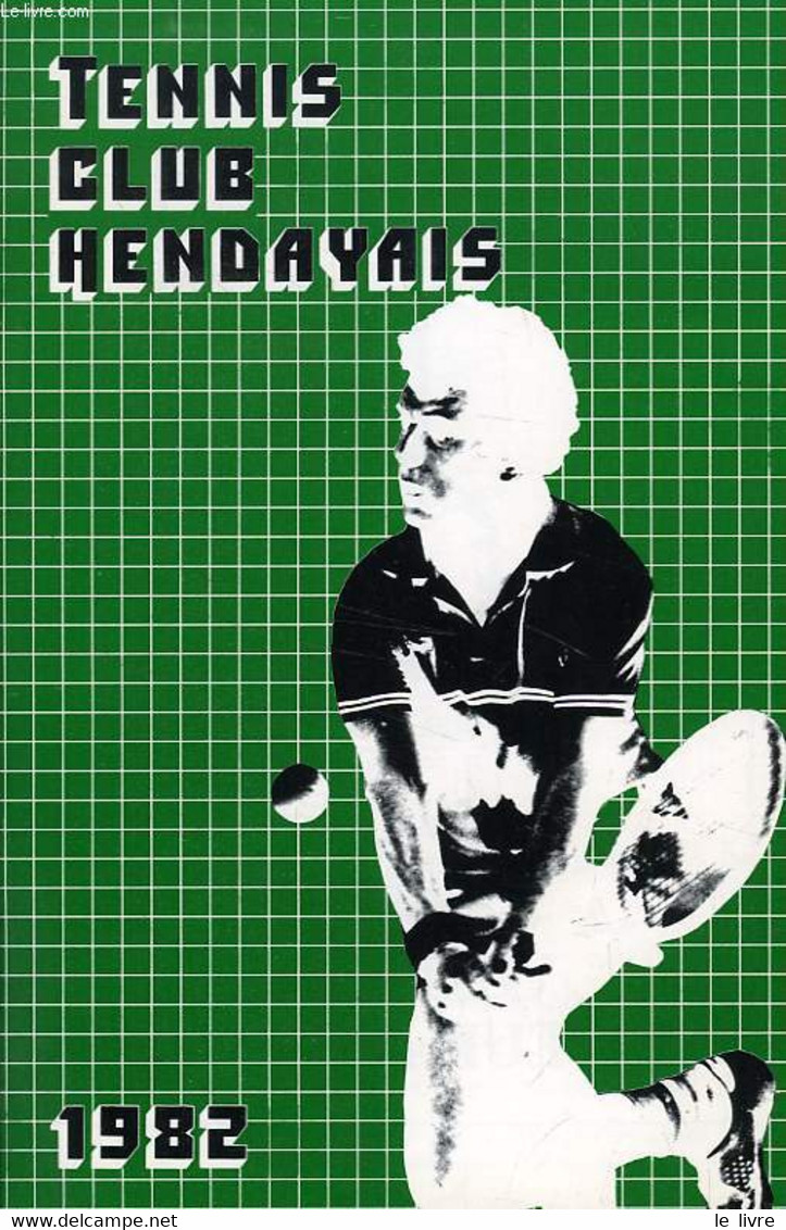 TENNIS CLUB HENDAYAIS, 1982 - COLLECTIF - 1982 - Livres