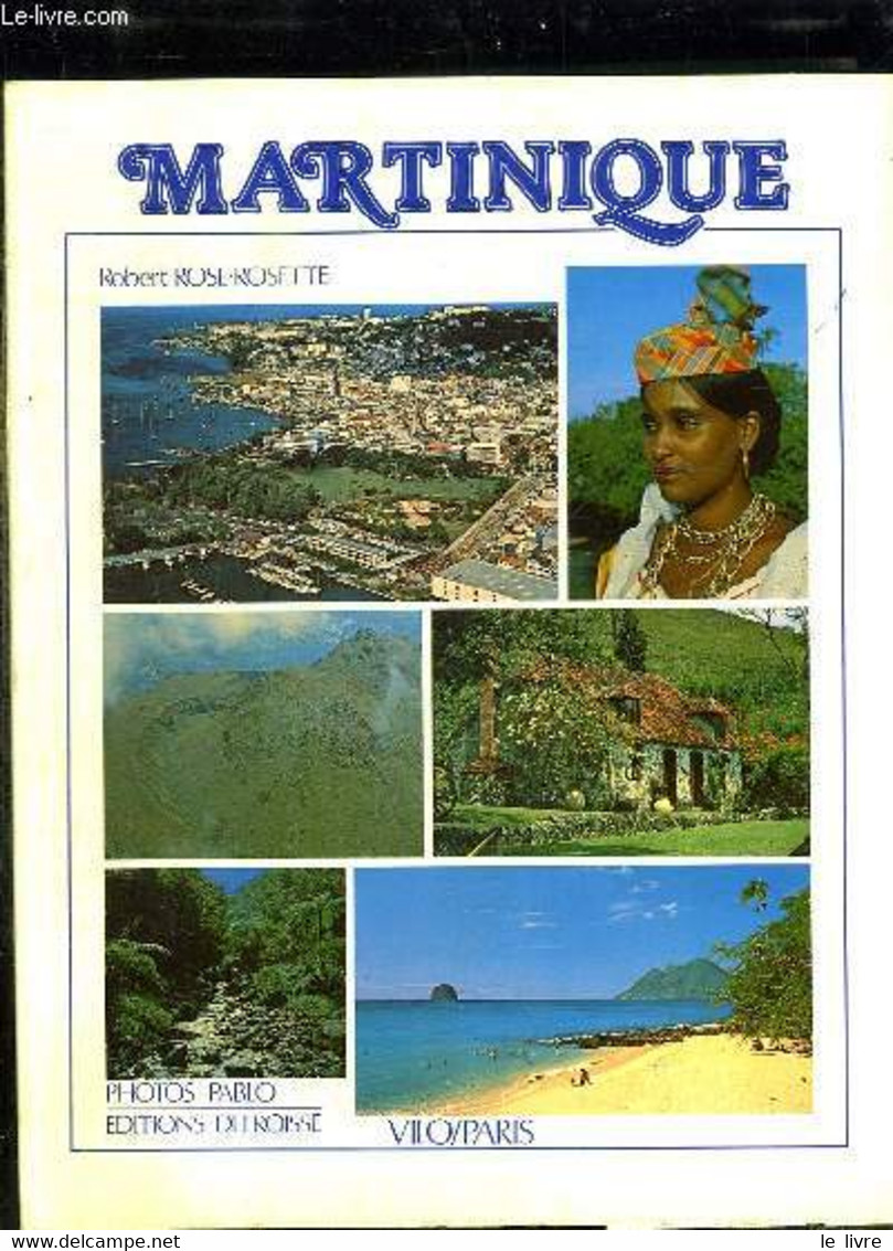 MARTINIQUE. TERRE FRANCAISE. ANTILLES FRANCAISES. FRENCH WEST INDIES, FRANZOSEN SEINDLICH. - ROSE ROSETTE ROBERT. - 0 - Outre-Mer