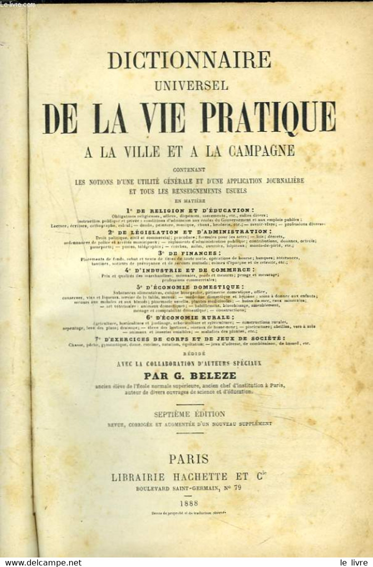 DICTIONNAIRE UNIVERSEL DE LA VIE PRATIQUE A LA VILLE ET A LA CAMPAGNE. - G. BELEZE - 1888 - Dictionnaires, Thésaurus