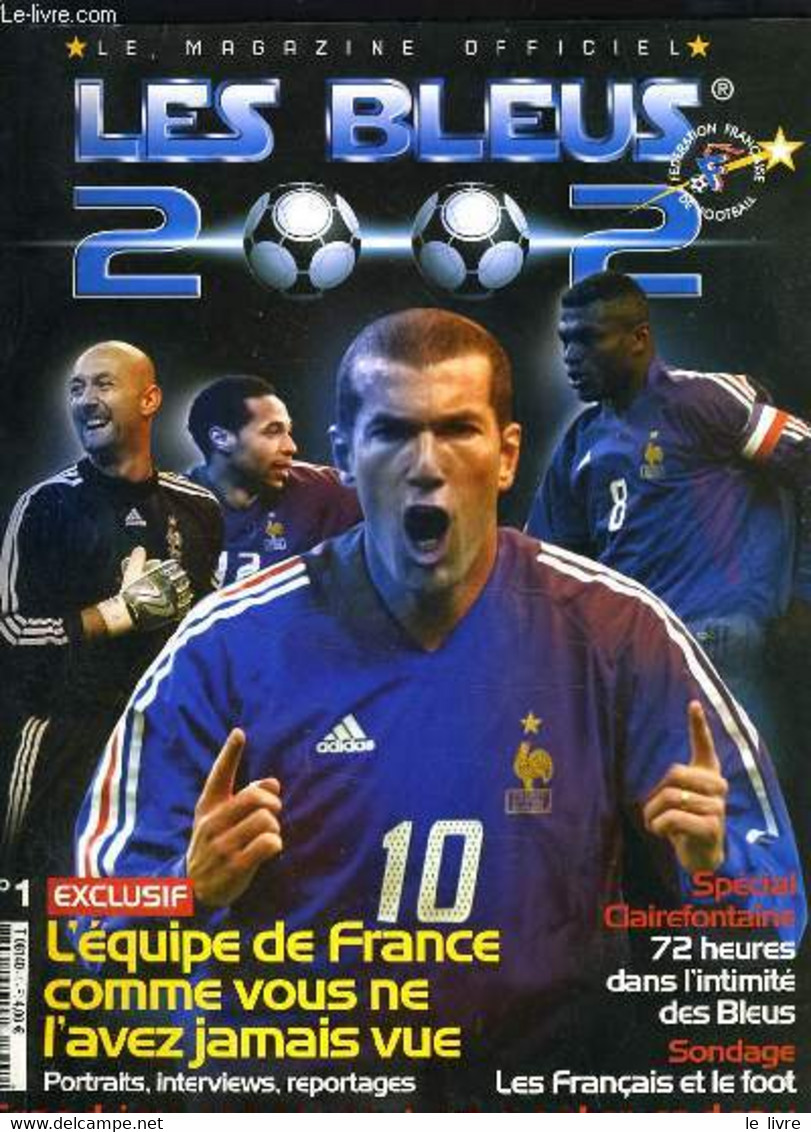 LES BLEUS 2002 N°1 - L'EQUIPE DE FRANCE COMME NOUS NE L'AVEZ JAMAIS VU - COLLECTIF - 2002 - Boeken