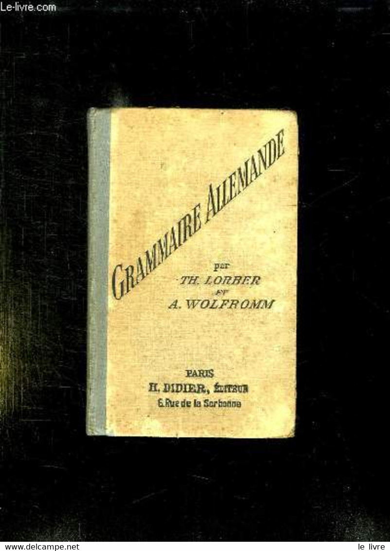 GRAMMAIRE ALLEMANDE. - LORBER TH ET WOLFROMM A. - 1926 - Atlanten