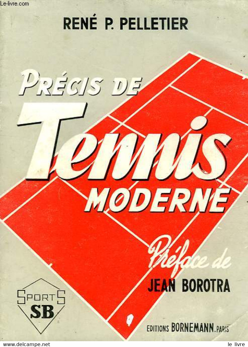 PRECIS DE TENNIS MODERNE - PELLETIER RENE P. - 1968 - Bücher