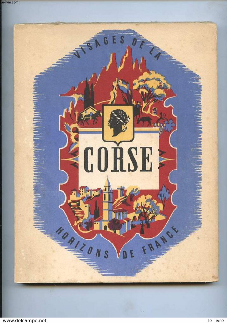 VISAGES DE LA CORSE - VILLAT - AMBROSI - ARRIGHI - GUELFI - 1951 - Corse