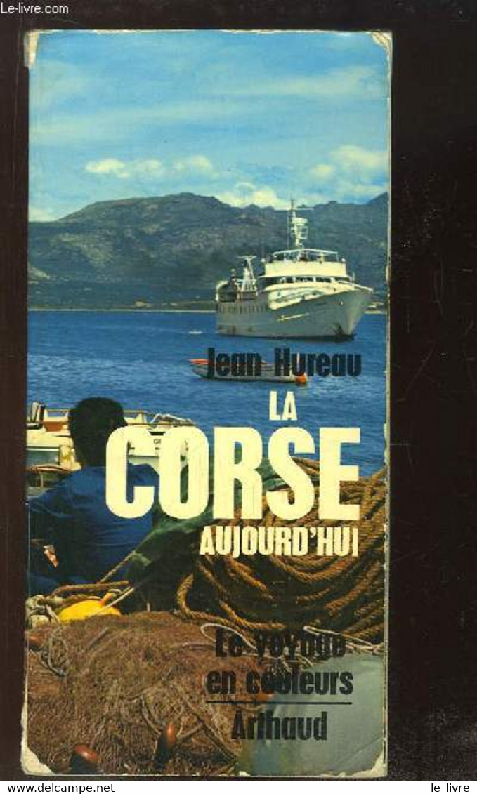 La Corse D'aujourd'hui. - HUREAU Jean - 0 - Corse