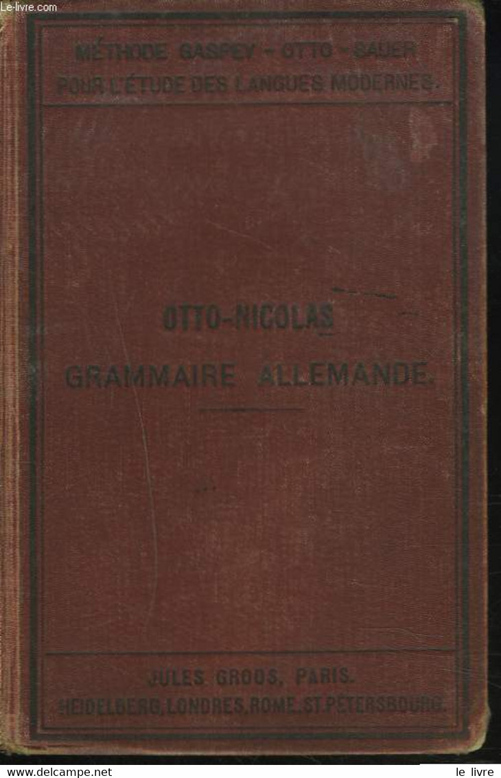 NOUVELLE GRAMMAIRE ALLEMANDE PREMIERE PARTIE. Contenant Outre Les Principales Règles De La Langue Allemande Des Thèmes D - Atlas