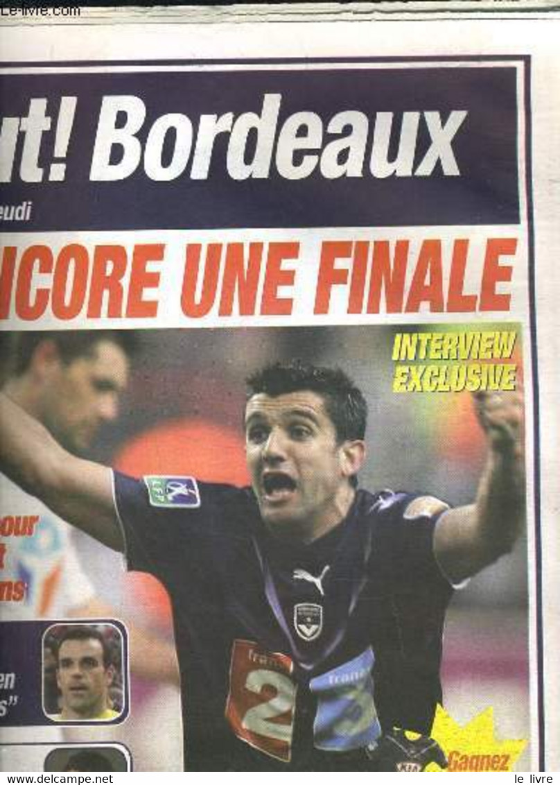 BUT ! BORDEAUX - ENCORE UNE FINALE - FERNANDO EST PRET POUR LE COMBAT CONTRE LENS - COLLECTIF - 2007 - Boeken