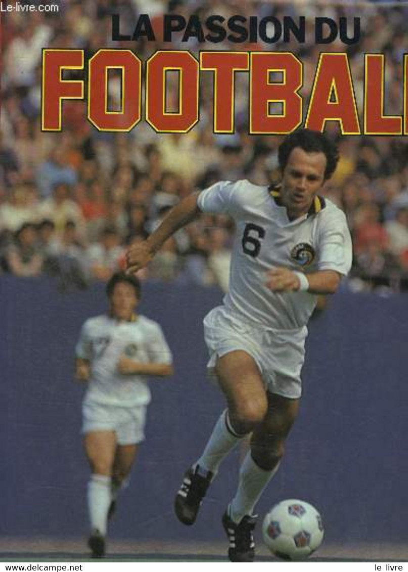 LA PASSION DU FOOTBALL. - COLLECTIF. - 1980 - Boeken