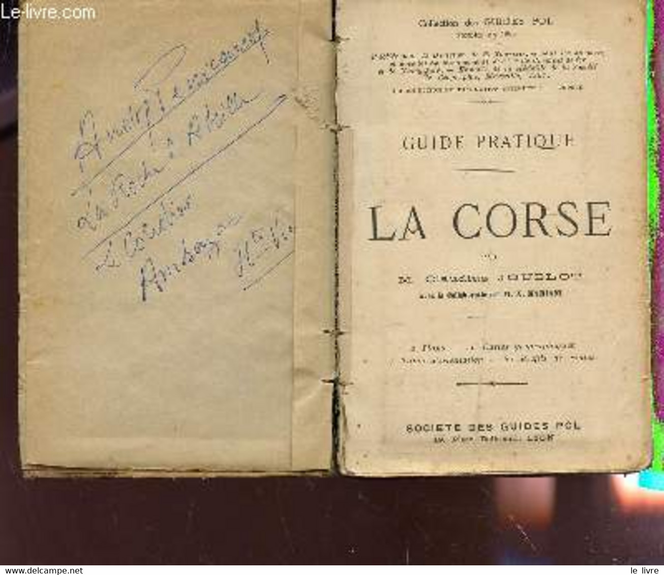 LA CORSE - GUIDE PRATIQUE / COLLECTION DES GUIDES POL. - JOUBLOT CLAUDIUS / MARIANI M.X. - 1907 - Corse