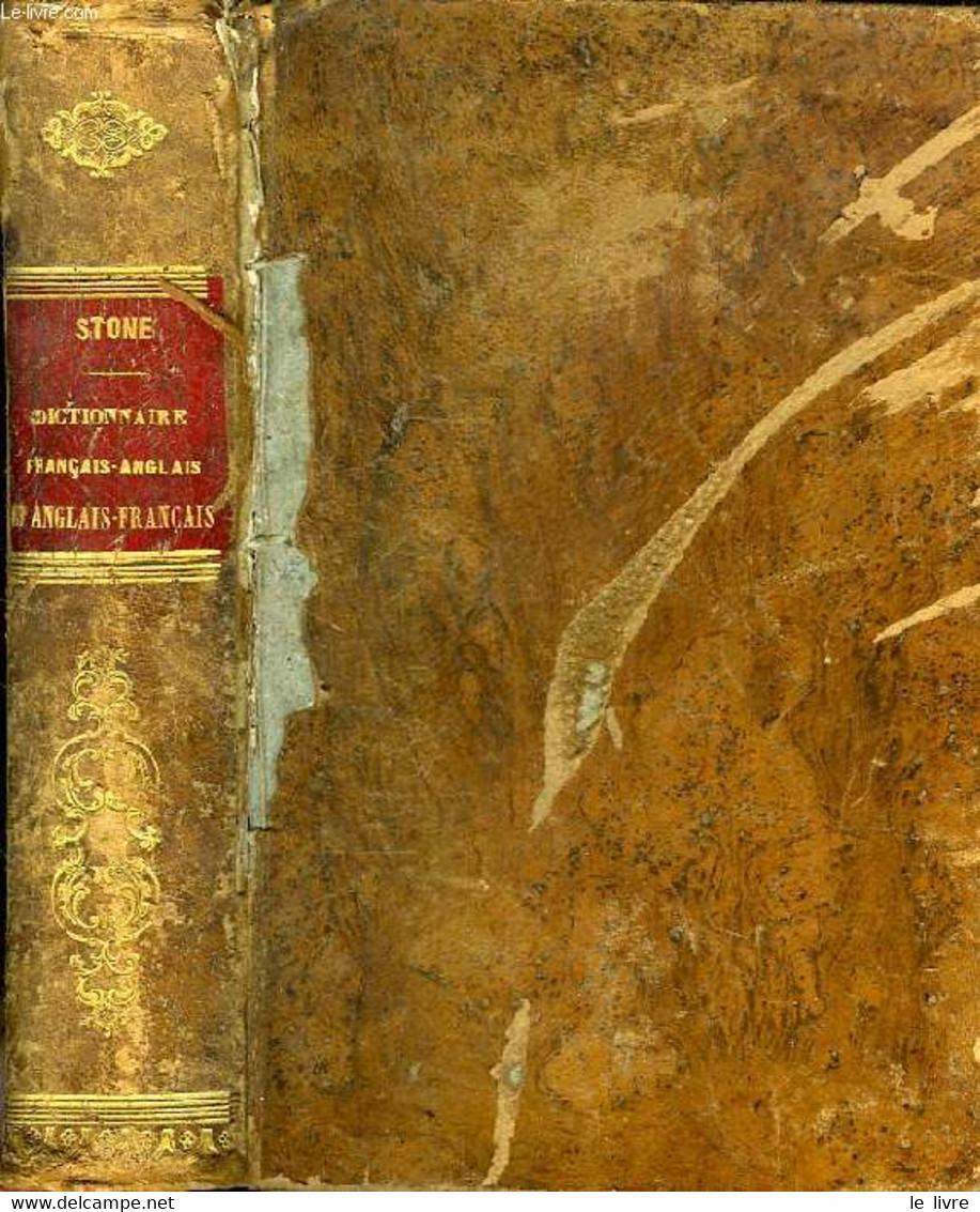 DICTIONNAIRE CLASSIQUE FRANCAIS-ANGLAIS ET ANGLAIS FRANCAIS - STONE S. - 1854 - Dizionari, Thesaurus