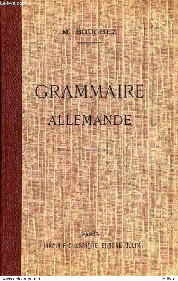 GRAMMAIRE ALLEMANDE - BOUCHEZ Maurice - 1933 - Atlas