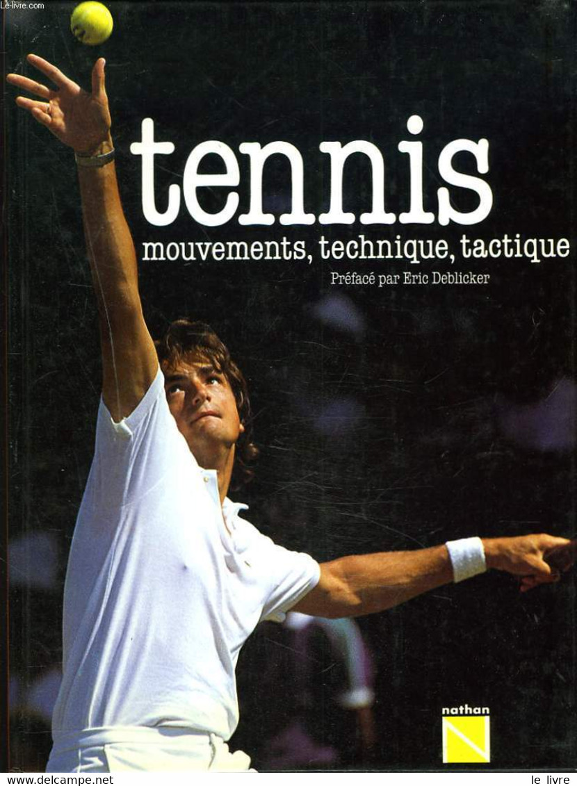 TENNIS. MOUVEMENTS, TECHNIQUE, TACTIQUE. - COLLECTIF - 1986 - Books