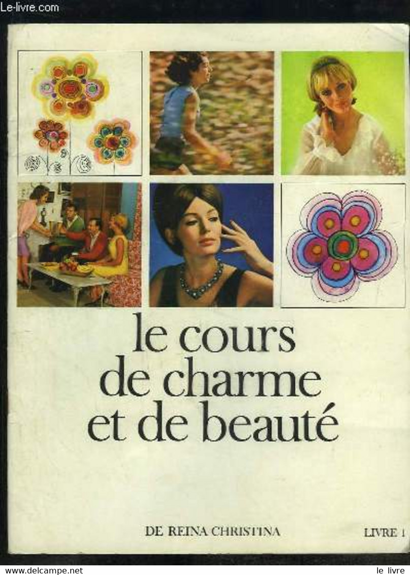 Le Cours De Charme Et De Beauté. Livre 1 - CHRISTINA Reina - 1966 - Boeken