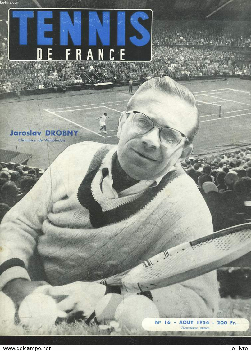 TENNIS DE FRANCE, N°16, AOUT 1954. JAROSLAV DROBNY, CHAMPION DE WIMBLEDON/ PRINCIPAUX MATCHES DU SIMPLE MESSIEURS/ LE SM - Libri