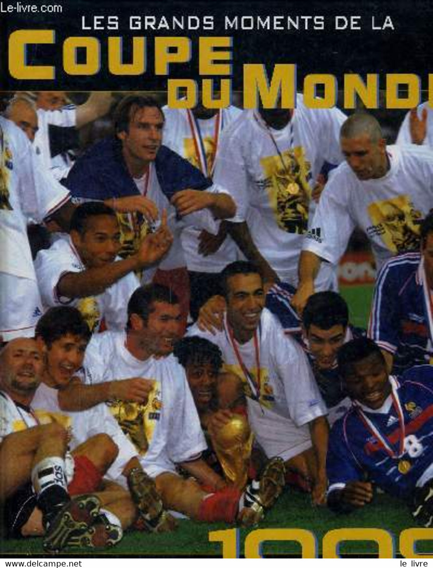 LES GRANDS MOMENTS DE LA COUPE DU MONDE 1998. - GRIMAULT DOMINIQUE - 1998 - Boeken