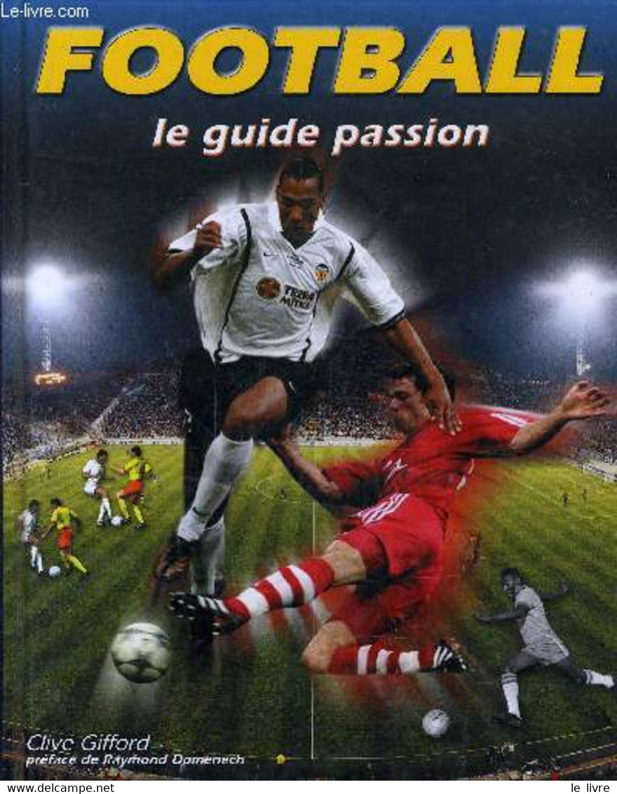 FOOTBALL LE GUIDE PASSION. - GIFFORD CLIVE. - 2002 - Boeken