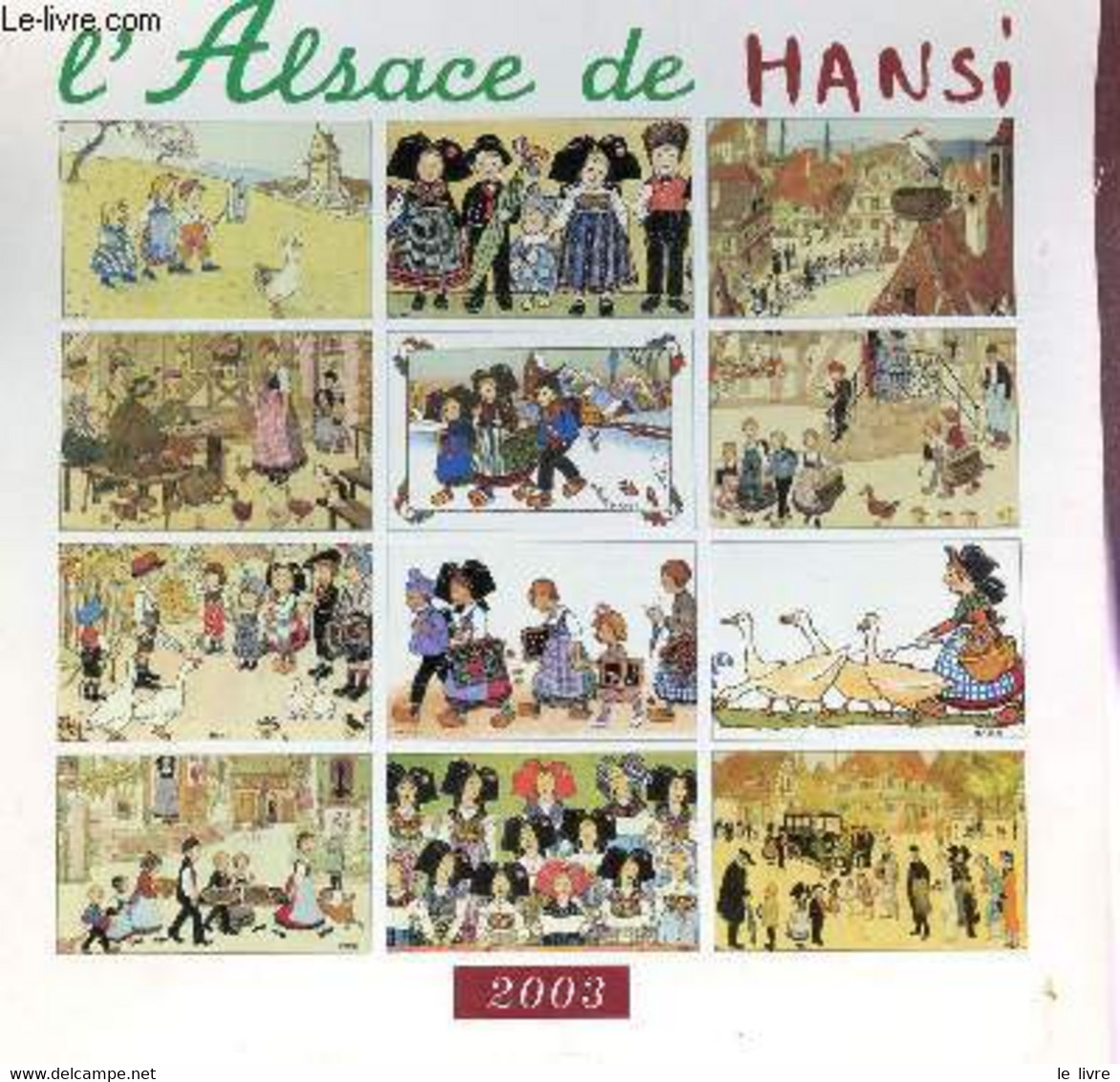 CALENDRIER "L'ALSACE DE HANSI" - ANNEE 2003. - COLLECTIF - 2002 - Agenda & Kalender