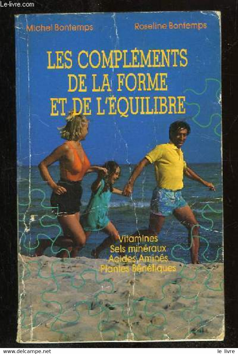 LES COMPLEMENTS DE LA FORME ET DE L EQUILIBRE. - BONTEMPS MICHEL ET ROSELINE. - 1988 - Books