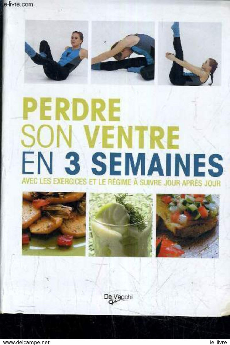 PERDRE SON VENTRE EN 3 SEMAINES AVEC LES EXERCICES ET LE REGIME A SUIVRE JOUR APRES JOUR. - COLLECTIF - 2006 - Boeken