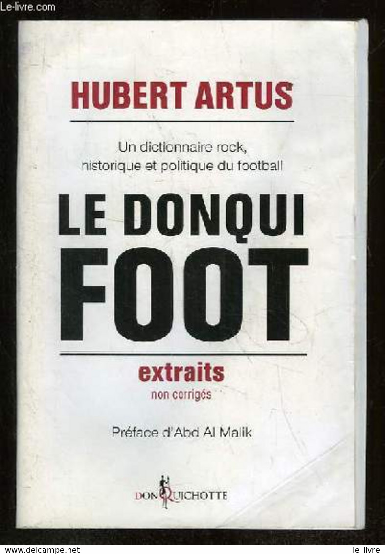 LE DONQUI FOOT. EXTRAITS NON CORRIGES. - ARTUS HUBERT. - 2011 - Boeken