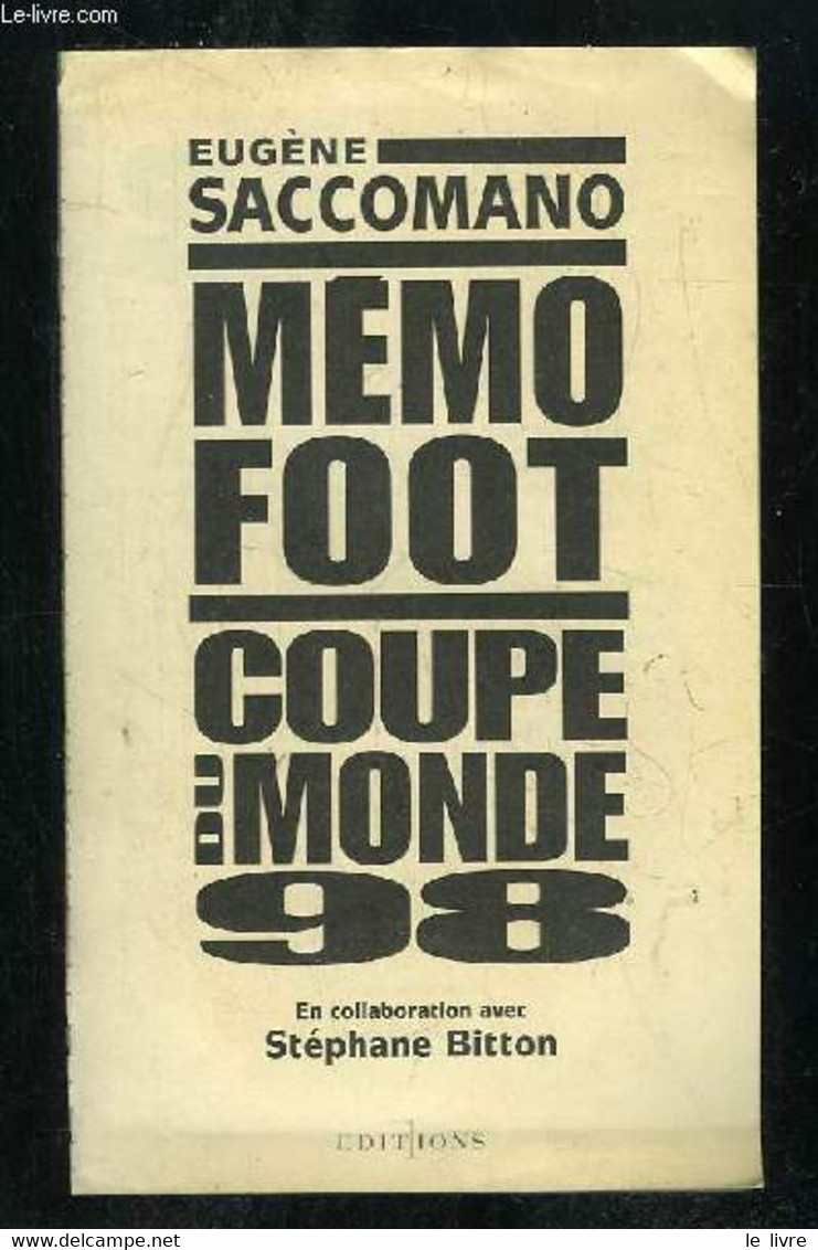 MEMO FOOT COUPE DU MONDE 98. - SACCOMANO EUGENE. - 1998 - Boeken
