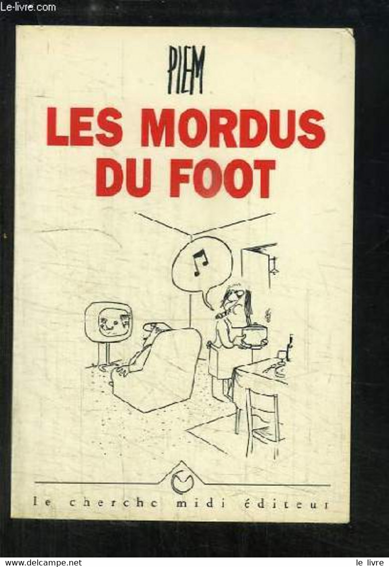 Les Mordus Du Foot. - PIEM - 1998 - Boeken