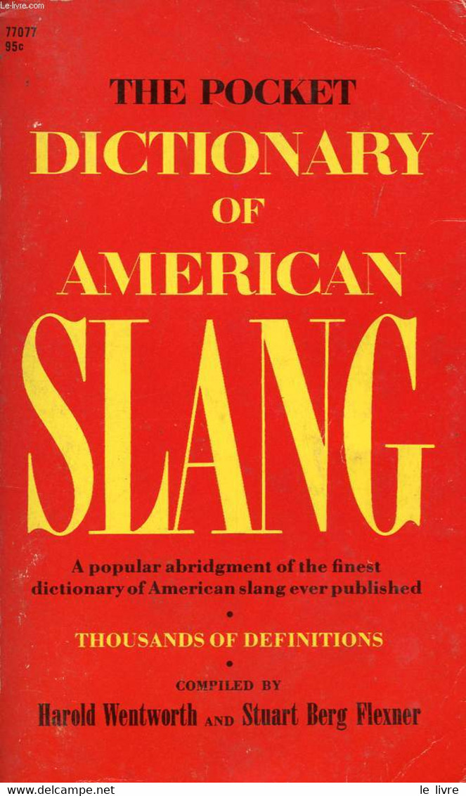 THE POCKET DICTIONARY OF AMERICAN SLANG - WENTWORTH HAROLD, BERG FLEXNER STUART - 1969 - Dizionari, Thesaurus