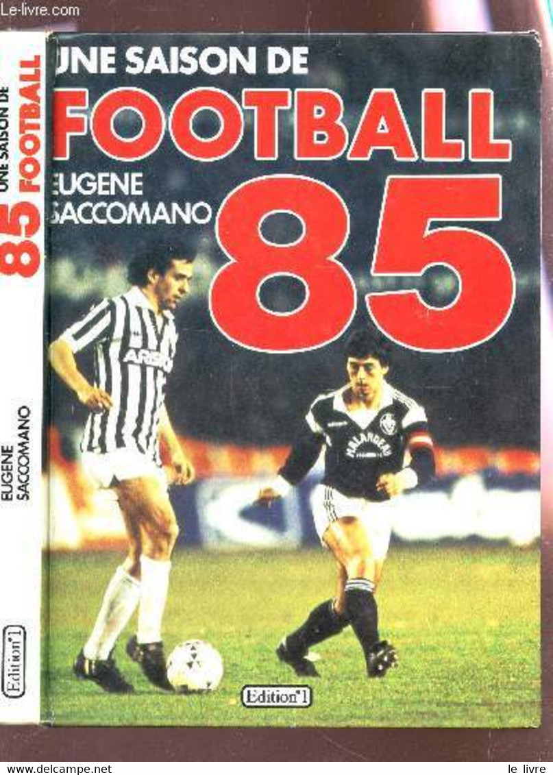 UNE SAISON DE FOOTBALL 85. - SACCOMANO EUGENE - 1985 - Boeken