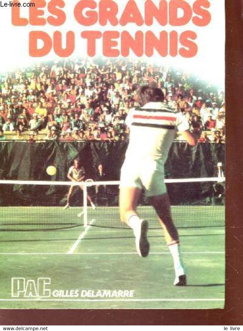 LES GRANDS DU TENNIS - DELAMARRE GILLES - 1978 - Livres