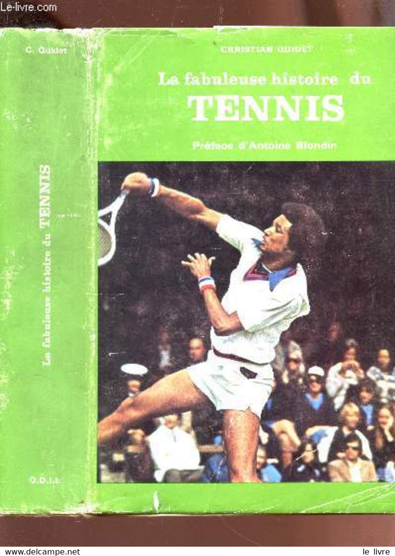 LA FABULEUSE HISTOIRE DU TENNIS. - QUIDET CHRISTIAN - 1976 - Livres