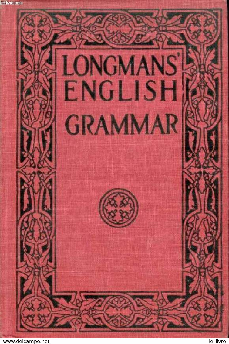 LONGMANS' ENGLISH GRAMMAR - SMITH GEORGE J. - 1916 - Englische Grammatik