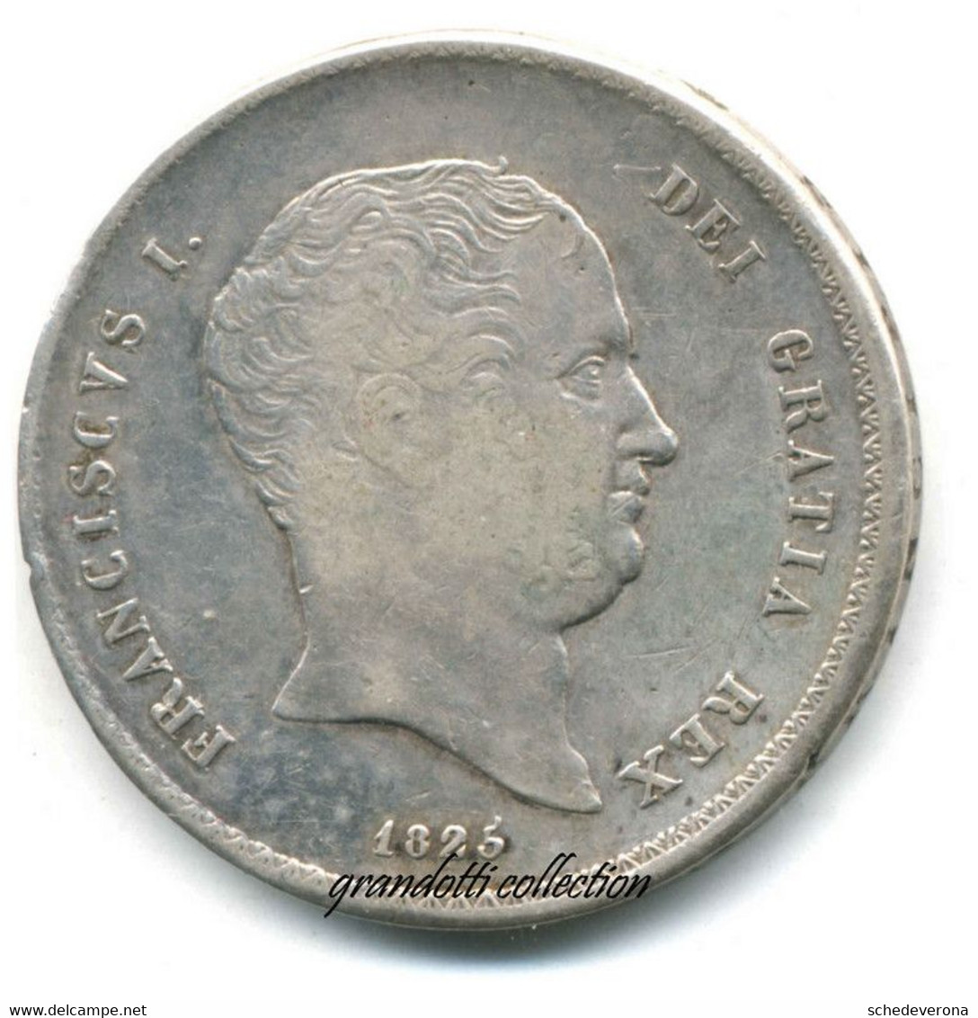 FRANCESCO I° BORBONE PIASTRA 120 GRANA ARGENTO 1825 REGNO 2 SICILIE - Nápoles & Sicile