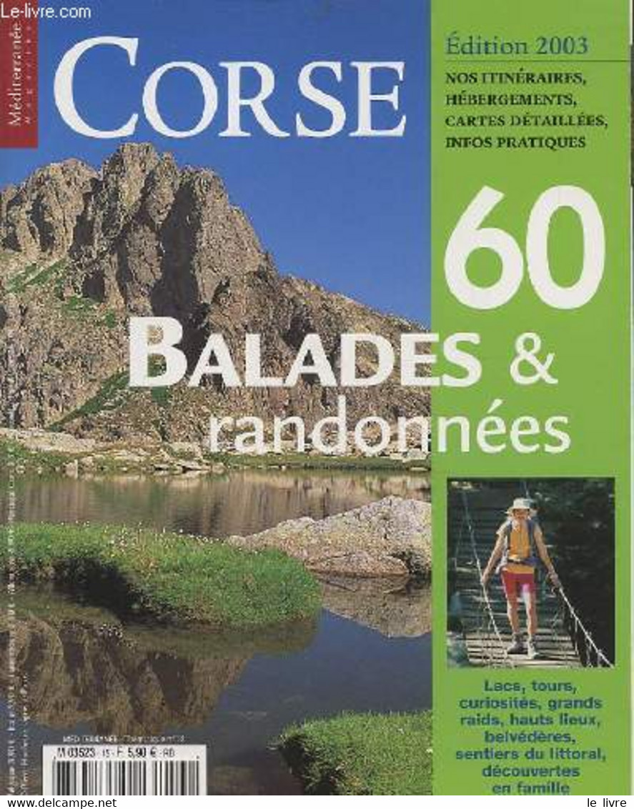 CORSE - 60 BALADES & RANDONNEES - NOS ITINERAIRES, HEBERGEMENTS, CARTES DETAILLEES, INFOS PRATIQUES / LCS, TOURS, CURIOS - Corse