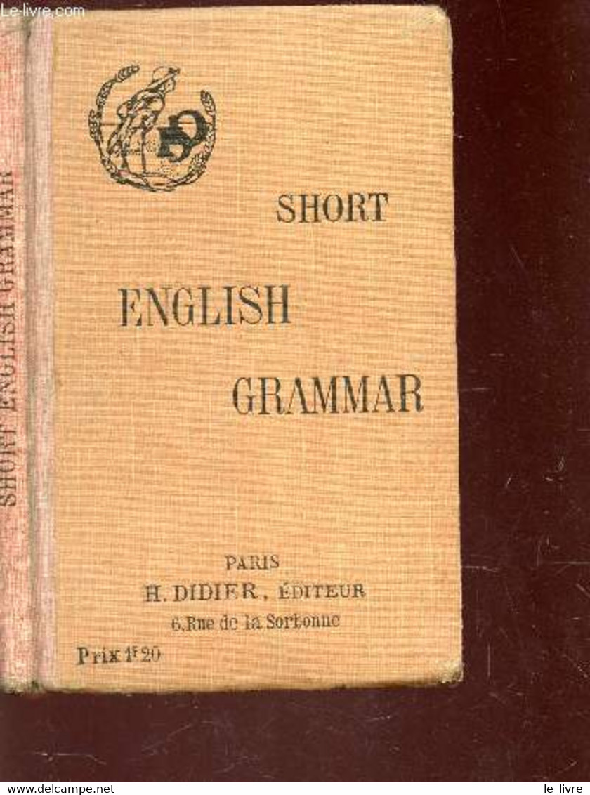 SHORT ENGLISH GRAMMAR - GIBB / ROULIER / STRYIENSKI - 1916 - Inglés/Gramática