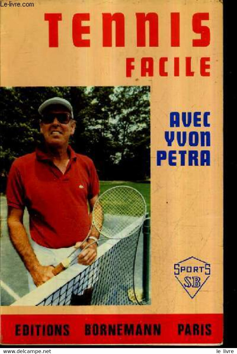 TENNIS FACILE. - PETRA YVON - 1976 - Livres