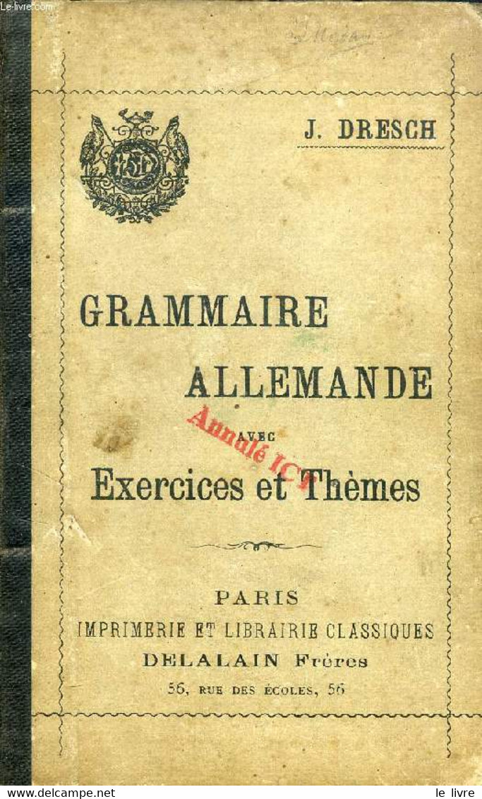 GRAMMAIRE ALLEMANDE AVEC EXERCICES ET THEMES D'APPLICATION - DRESCH J. - 1897 - Atlanten