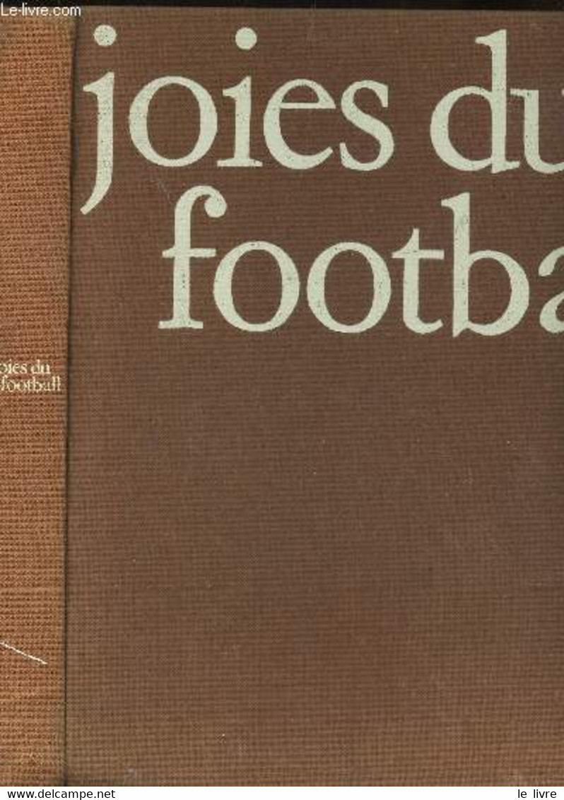 JOIES DU FOOTBALL / COLLECTION "JOIES ET REALITES". - COLLECTIF - 1973 - Boeken