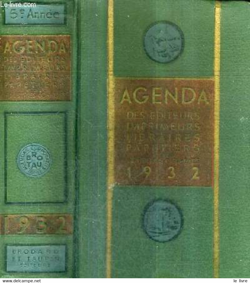 AGENDA DES EDITEURS IMPRIMEURS PAPETIERS RELIEURS BROCHEURS LIBRAIRIES ET DES INDUSTRIES CONNEXES - 1932. - COLLECTIF - - Agendas Vierges