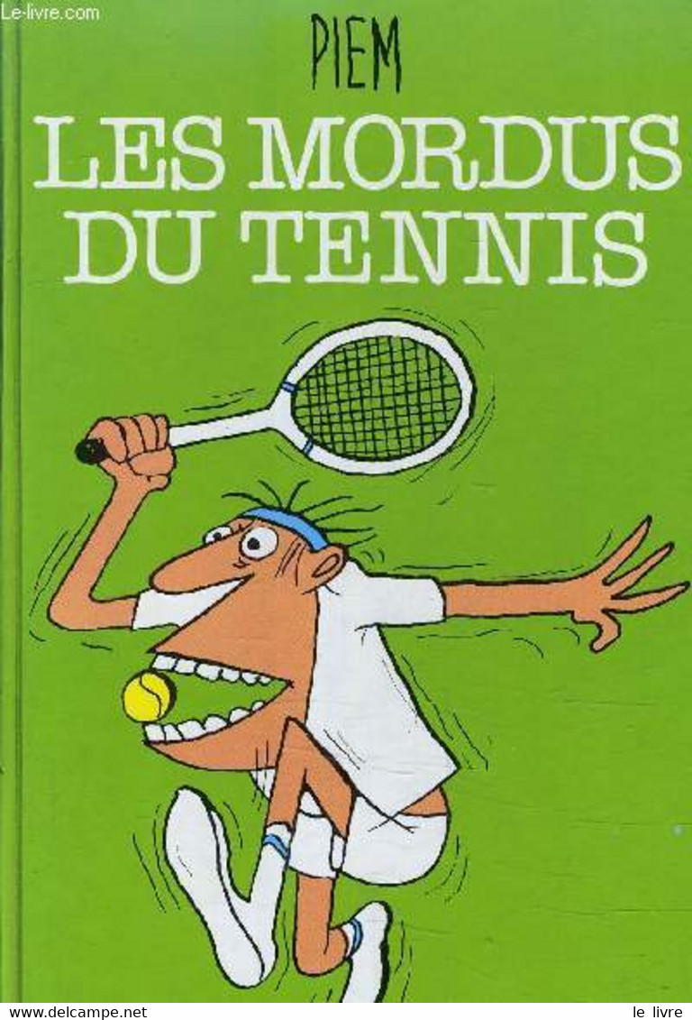 LES MORDUS DU TENNIS. - PIEM - 1985 - Livres