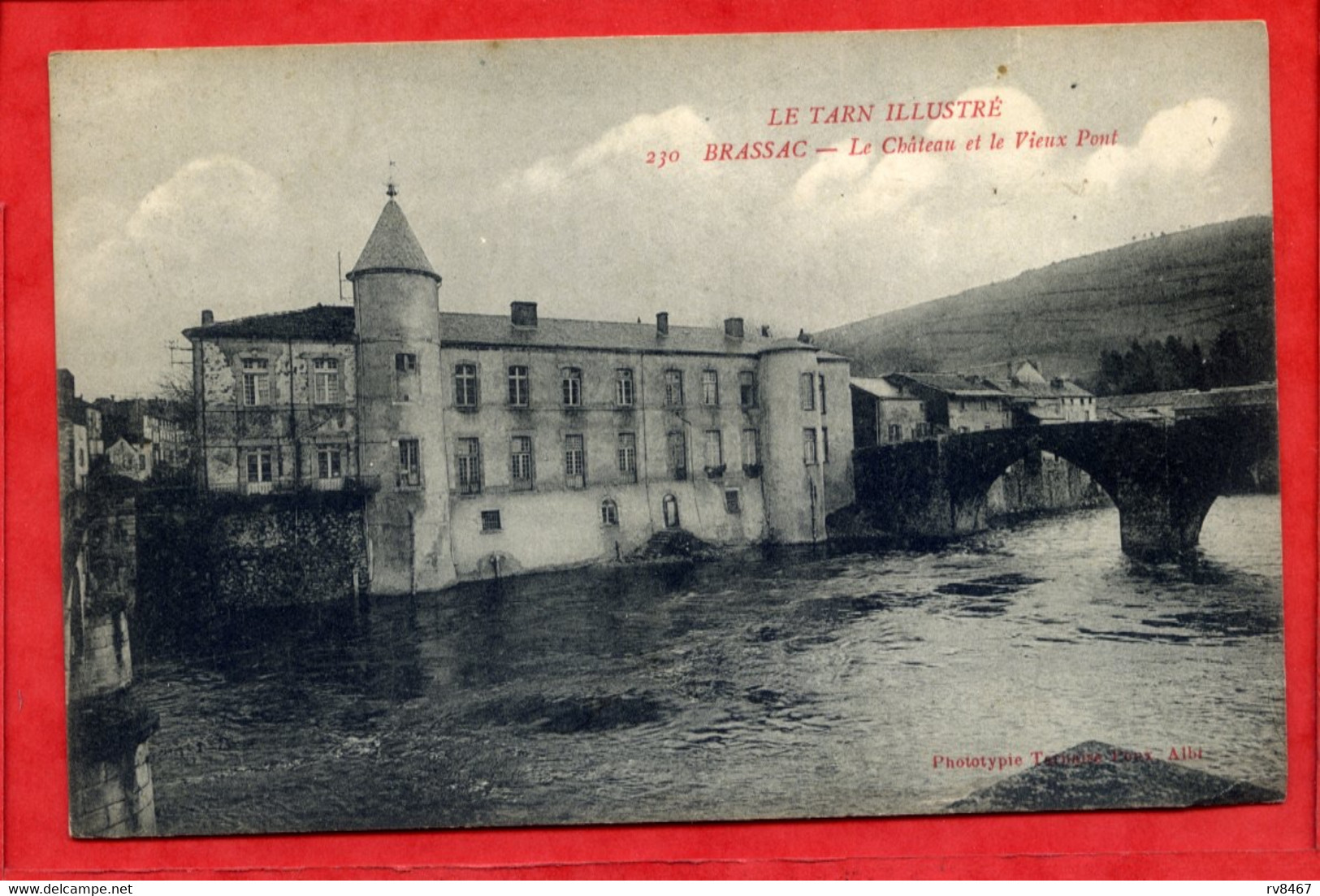 * BRASSAC - Le Château Et Le Vieux Pont - 1915 ( Correspondance Militaire Au Dos ? ) - Brassac