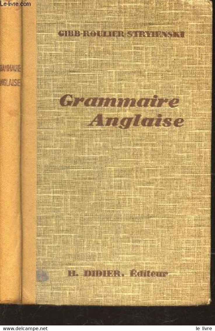 GRAMMAIRE ANGLAISE / NOUVELLE EDITION REVUE - GIBB / ROULIER / STRYIENSKI - 1940 - Englische Grammatik