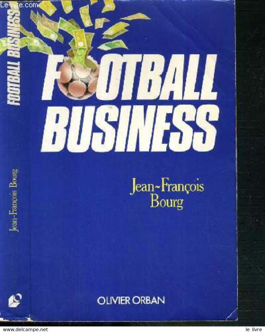 FOOTBALL BUSINESS - BOURG JEAN-FRANCOIS - 1986 - Boeken