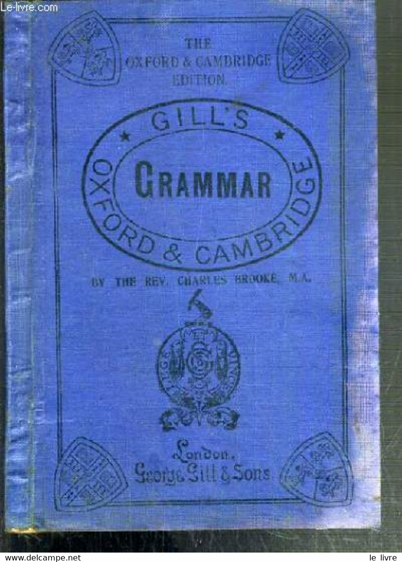 THE OXFORD AND CAMBRIDGE GRAMMAR AND ANALYSIS OF THE ENGLISH LANGUAGE WITH NUMEROUS EXERCISES, ILLUSTRATIONS, CRITICAL N - English Language/ Grammar