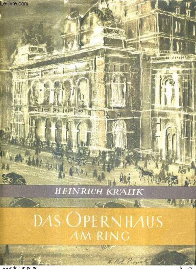 DAS OPERNHAUS AM RING. - KRALIK HEINRICH - 1955 - Atlas